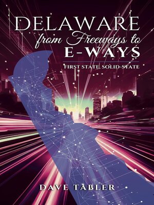 cover image of Delaware from Freeways to E-ways